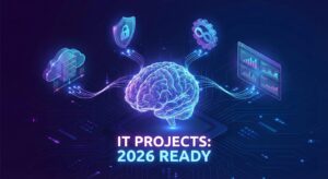 10 Powerful & High-Demand IT Project Ideas That Will Dominate 2026